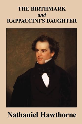 The Birthmark and Rappaccini's Daughter von Wildside Press